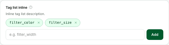 The tag list field: chips with their own remove buttons, and an input for the next value